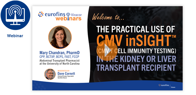 The Practical Use of CMV inSIGHT in the Kidney or Liver Transplant Recipient