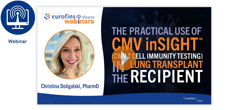 The practical use of CMV inSIGHT™ (CMV T Cell Immunity testing) in the Lung transplant recipient